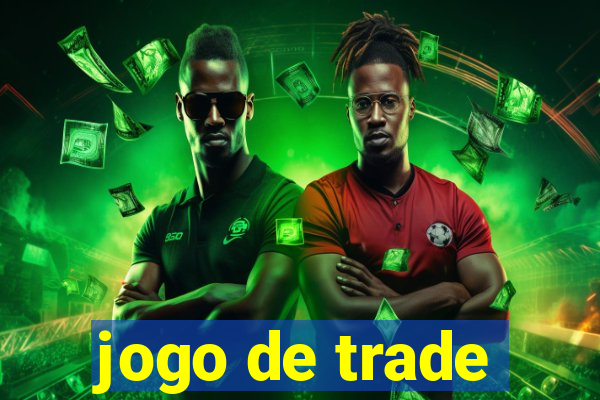 jogo de trade